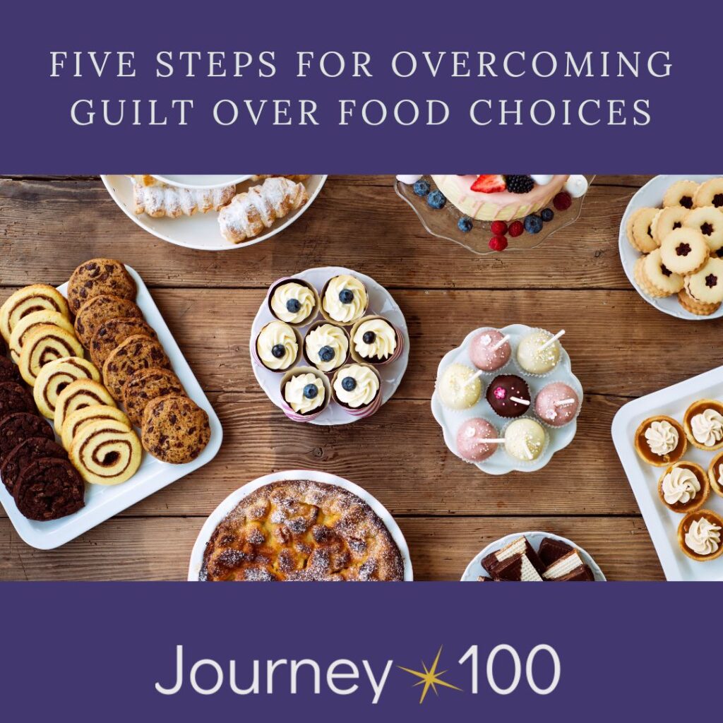 Five steps to overcoming guilt over food choices