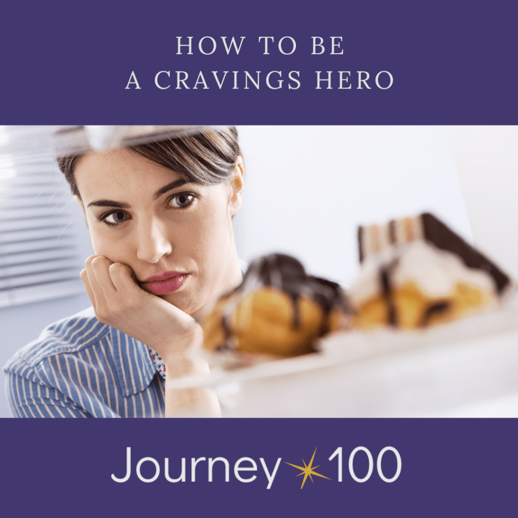How to be a Cravings HERO